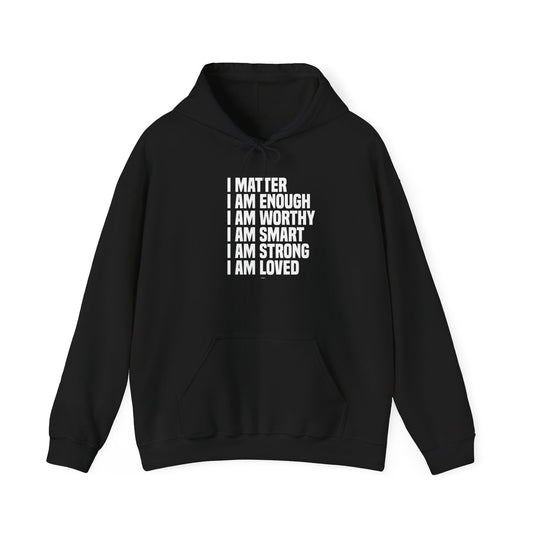 I Matter Hoodie - Unisex Hooded Sweatshirt (Black)